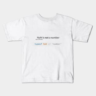 NaN is a number Kids T-Shirt